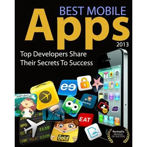 Best Mobile Apps of 2013: Top Developers Share Their Secrets To Success