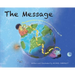 The Message: The Extraordinary Journey of an Ordinary Text Message