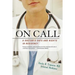 On Call: A Doctor's Days and Nights in Residency
