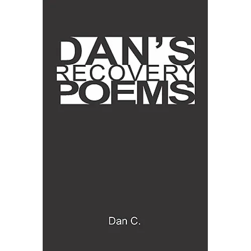 Dan's Recovery Poems