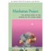 Manhattan Project: The Untold Story of the Making of the Atomic Bomb