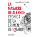 La Masacre de Allende / The Allende Massacre: Crónica de Un Crimen de Estado / Chronicle of a State Crime