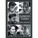 Gandhi Today: A Report on India's Gandhi Movement and Its Experiments in Nonviolence and Small Scale Alternatives (25th Anniversary Edition)