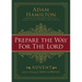Prepare the Way for the Lord: Advent and the Message of John the Baptist