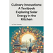Culinary Innovations: A Textbook Exploring Solar Energy in the Kitchen