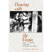 Dancing with the Virgin: Body and Faith in the Fiesta of Tortugas, New Mexico