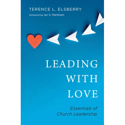Leading with Love: Essentials of Church Leadership