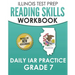 ILLINOIS TEST PREP Reading Skills Workbook Daily IAR Practice Grade 7: Preparation for the Illinois Assessment of Readiness ELA/Literacy Tests