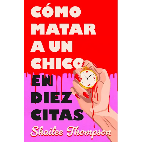 Cã3mo Matar a Un Chico En Diez Citas / How to Kill a Guy in Ten Dates