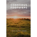 Conscious Footsteps: An intense unravelling. A return to self. A walk back to truth.