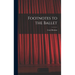 Footnotes to the Ballet
