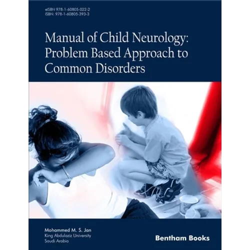 Manual of Child Neurology: Problem Based Approach to Common Disorders