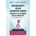 Authenticity as an Executive Coach: Waking up the Wounded Healer Archetype: A book on the use and challenges of projection in Organizational Coaching