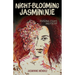 Night-Blooming Jasmin(n)E: Personal Essays and Poetry