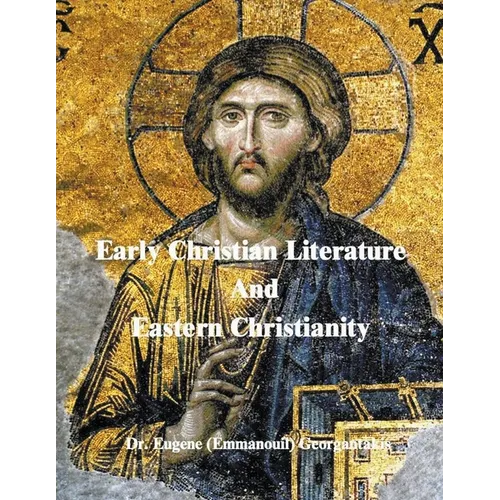 Early Christian Literature And Eastern Christianity