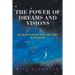 The Power of Dreams and Visions: Secret Language of the Kingdom