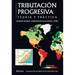 Tributación progresiva: teoría y práctica