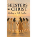 Seesters In Christ: Walking in Faith Together