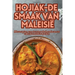 Hojiak-de Smaak Van Maleisië