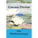 Cause Divine: Brahma Sutra, Veda and Early Vedanta