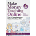 Make Money Teaching Online, 3rd Edition: Part 1: Introduction to Online Teaching Jobs