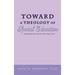 Toward a Theology of Special Education: Integrating Faith and Practice