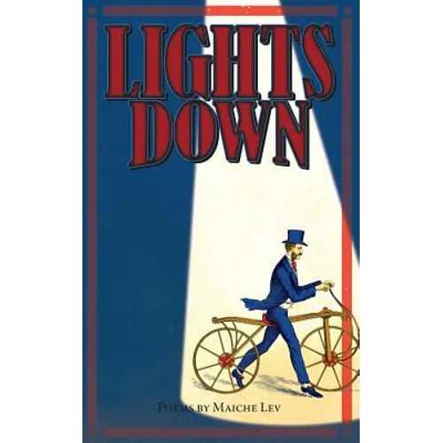 Lights Down: Poems by Maiche Lev
