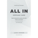 ALL IN Orphan Care: Exploring the Call to Care for Vulnerable Children and Families