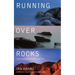 Running Over Rocks: Spiritual Practices to Transform Tough Times