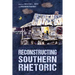 Reconstructing Southern Rhetoric