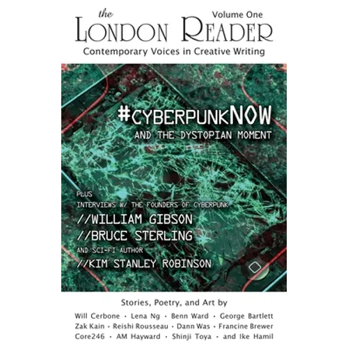 #cyberpunkNOW and the Dystopian Moment: The London Reader, Volume One