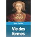 Vie des formes
