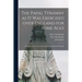 The Papal Tyranny as It Was Exercised Over England for Some Ages: Represented by the Late Reverend Doctor Peter Du Moulin