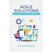 Agile Solutions: For the Project Minded
