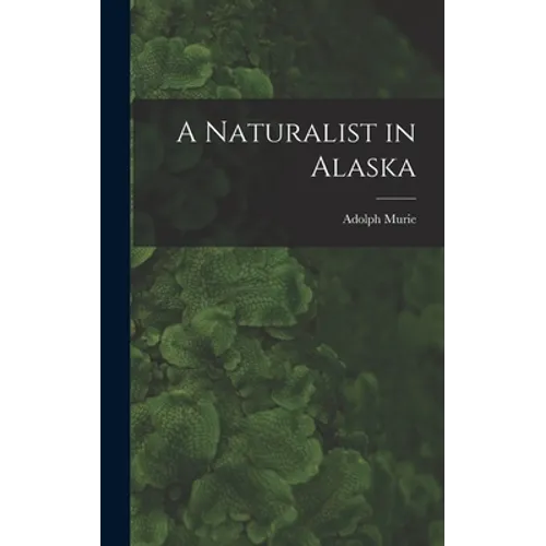 A Naturalist in Alaska