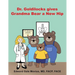 Dr. Goldilocks gives Grandma Bear a New Hip