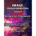 Image Transformation Therapy Scripts for Therapists: MR