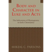 Body and Character in Luke and Acts