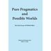 Pure Pragmatics and Possible Worlds: The Early Essays of Wilfrid Sellars