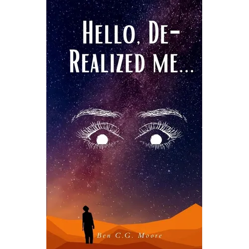 Hello, De-Realized me...