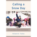 Calling a Snow Day: How Local Politics Influence School Decisions