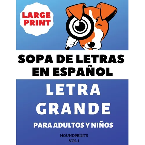 Sopa De Letras En Español Letra Grande Para Adultos y Niños (VOL.1): Large Print Spanish Word Search Puzzle For Adults and Kids