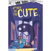 Attack of the Cute