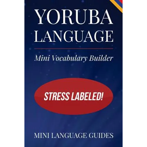 Yoruba Language Mini Vocabulary Builder: Stress Labeled!