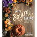Sweet Soulful Baking: Recipes Inspired by Southern Roots