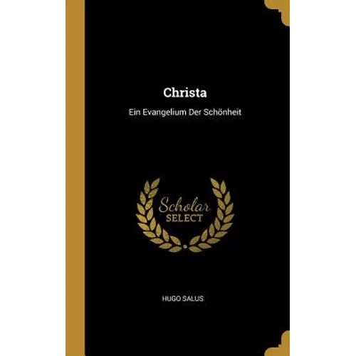 Christa: Ein Evangelium Der Schönheit