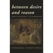 Between Desire and Reason: Rights Discourse at the Crossroads