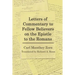 Letters of Commentary to Fellow Believers on the Epistle to the Romans: Commentary on Romans