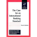 The Case for an International Banking Standard