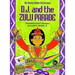 D. J. and the Zulu Parade